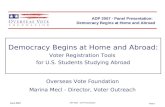 Page 1 ADP 2007 - Panel Presentation June 2007 ADP 2007 – OVF Presentation Democracy Begins at Home and Abroad: Voter Registration Tools for U.S. Students.
