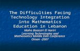 The Difficulties Facing Technology Integration into Mathematics Education in Lebanon Maha Baassiri El Hariri Learning Technologies and Mathematics Middle.
