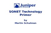 SONET Technology Primer by Martin Schulman. Slide 2 COMPANY CONFIDENTIAL NANOG, May 23-25 Copyright © 1999, Juniper Networks, Inc. Topics To Be Covered.