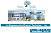 Mediterranean Institute of Technology: An overview Hamed BEN DHIA, Dean Khalil AMIRI, Faculty.
