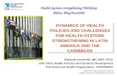 Office of the Assistant Director Health Systems Strengthening Area DYNAMICS OF HEALTH POLICIES AND CHALLENGES FOR HEALTH SYSTEMS STRENGTHENING IN LATIN.