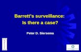 Barrett’s surveillance: Is there a case? Peter D. Siersema.