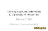 Reading Account Statements & Expenditure Processing February 17, 2011 Sponsored Programs Accounting.
