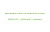 Best Practices for Environmental Cleaning MODULE 5 – Additional Precautions.
