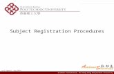 Academic Secretariat, The Hong Kong Polytechnic University Subject Registration Procedures Last Update: Aug 2014.