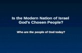 Is the Modern Nation of Israel God’s Chosen People? Who are the people of God today?