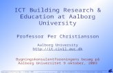 Bygningskonsulentforeningen 9 oktober 2003 Prof. Per Christiansson  IT in Civil Engineering  Aalborg University  1/32 ICT Building.
