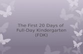The First 20 Days of Full-Day Kindergarten (FDK).