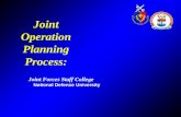 Joint Operation Planning Process: Joint Forces Staff College National Defense University.