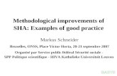 Methodological improvements of SHA: Examples of good practice Markus Schneider Bruxelles, ONSS, Place Victor Horta, 20-21 septembre 2007 Organisé par Service.