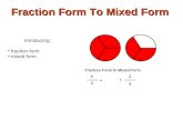 Introducing: fraction form mixed form Fraction Form To Mixed Form.