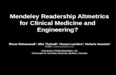 Mendeley Readership Altmetrics for Clinical Medicine and Engineering? Ehsan Mohammadi 1, Mike Thelwall 1, Vincent Larivière 2, Stefanie Haustein 2 E-mail: