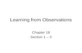 Learning from Observations Chapter 18 Section 1 – 3.