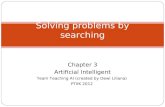 Solving problems by searching Chapter 3 Artificial Intelligent Team Teaching AI (created by Dewi Liliana) PTIIK 2012.