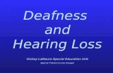 Deafness and Hearing Loss Dickey-LaMoure Special Education Unit Special Thanks to Lisa Krueger.