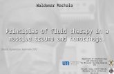 Waldemar Machała Principles of fluid therapy in a massive trauma and hemorrhage. Department of Anesthesiology and Intensive Care The Military Teaching.