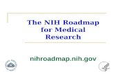 The NIH Roadmap for Medical Research nihroadmap.nih.gov.