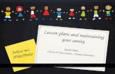 Lesson plans and maintaining your sanity Natalie Baker Current 4 th Year Student – Primary Education Follow me! @NatJBaker.