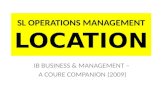 SL OPERATIONS MANAGEMENT LOCATION IB BUSINESS & MANAGEMENT – A COURE COMPANION (2009)