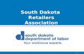 1 South Dakota Retailers Association. 2 South Dakota’s Job Loss December 2007: National recession hits U.S. U.S. Unemployment Rate: 4.9% S.D. Unemployment.