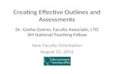 Creating Effective Outlines and Assessments New Faculty Orientation August 21, 2012 Dr. Gosha Zywno, Faculty Associate, LTO 3M National Teaching Fellow.