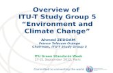 Committed to connecting the world Overview of ITU-T Study Group 5 “Environment and Climate Change” Ahmed ZEDDAM France Telecom Orange Chairman, ITU-T Study.