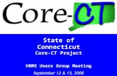 1 State of Connecticut Core-CT Project HRMS Users Group Meeting September 12 & 13, 2006.