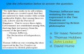 A. Sir Isaac Newton b. Thomas Hobbes c. John Locke d. David Hume Use the information below to answer the question. Thomas Jefferson was restating the ideas.