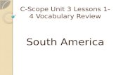 C-Scope Unit 3 Lessons 1-4 Vocabulary Review South America.