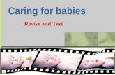 © ORCA Education Limited 2004 Caring for babies © ORCA Education Limited 2004 Revise and Test.