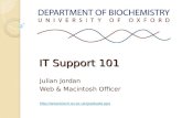 IT Support 101 Julian Jordan Web & Macintosh Officer .