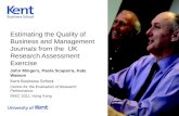 Estimating the Quality of Business and Management Journals from the UK Research Assessment Exercise John Mingers, Paola Scaparra, Kate Watson Kent Business.