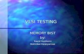 VLSI TESTING MEMORY BIST by: Saeid Hashemi Mehrdad Falakparvaz.