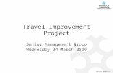 CRICOS #00212K Travel Improvement Project Senior Management Group Wednesday 24 March 2010.