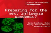0 David Durrheim, Chris Kewley, Nadine White & Meredith Caelli Preparing for the next influenza pandemic?