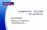 Lymphatic System Disorders HLTAP501A Analyse Health Information.