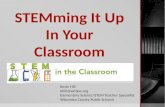 STEMming It Up In Your Classroom Kevin Hill khill@wcboe.org Elementary Science/STEM Teacher Specialist Wicomico County Public Schools.