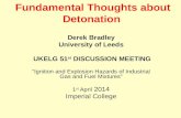 Fundamental Thoughts about Detonation Derek Bradley University of Leeds UKELG 51 st DISCUSSION MEETING “Ignition and Explosion Hazards of Industrial Gas.