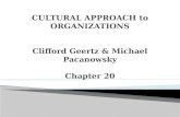 Anthropologist Clifford Geertz views cultures as webs of shared,meaning, shared understandings, and shared sense making. Geertz’s work has focused on.