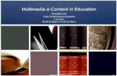 Multimedia e-Content in Education ROSSENI DIN Pusat Pembangunan Akademik 1.02.2013 08.00-10.00pm & 10.30-12.30pm 1Multimedia E-Content 12.10.12.