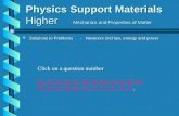 Physics Support Materials Higher Mechanics and Properties of Matter b Solutions to Problems - Newton’s 2nd law, energy and power 52,52, 53, 55, 56, 57,
