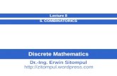 Discrete Mathematics 5. COMBINATORICS Lecture 8 Dr.-Ing. Erwin Sitompul .