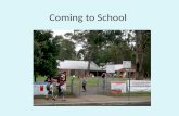 Coming to School. Soon I will be coming to school. My school is called Shoal Bay Public School.