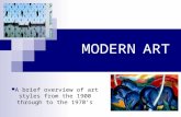 A brief overview of art styles from the 1900 through to the 1970’s MODERN ART.