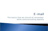 The basics that we should all remember while communicating digitally.