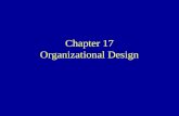 Chapter 17 Organizational Design. Learning Goals Describe how organizational design coordinates activities in an organization and gets information to.
