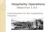 Hospitality Operations Objective 1.03 – Contributions to the hospitality Industry.