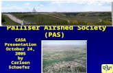 Palliser Airshed Society (PAS) CASA Presentation October 24, 2005 by Carleen Schaefer.