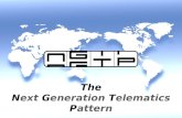 The Next Generation Telematics Pattern. The enhanced telematics pattern with a technology-neutral telematics protocol … … brings greater flexibility and.