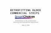 RETROFITTING OLDER COMMERCIAL STRIPS Presentation to City of Edmonton Planning and Development Department May 9, 2006.